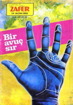 Zafer İlim-Araştırma Dergisi Ekim 1983 Sayı: 82 - Bir Avuç Sır
