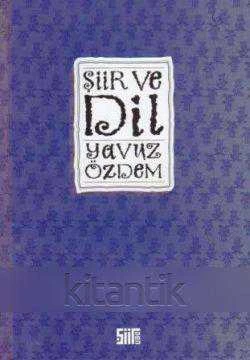 Şiir ve Dil - 2005 Yılı İlk Baskısı