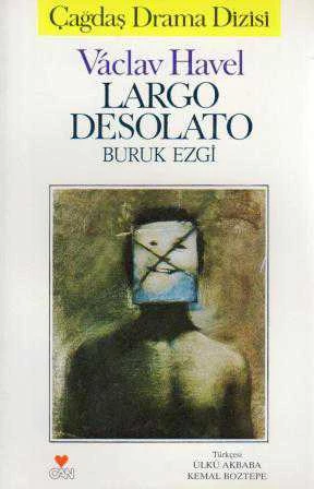 Largo Desolato Buruk Ezgi / 1990 Yılı İlk Baskısı / Ülkü Akbaba - Kemal Boztepe Çevirisi