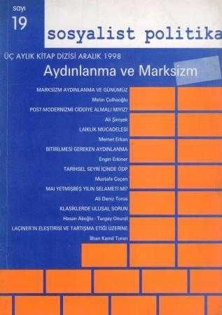 Sosyalist Politika "Aydınlanma ve Marksizm" Yıl: Aralık 1998 Sayı: 19