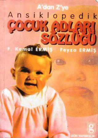 A'dan Z'ye Ansiklopedik Çocuk Adları Sözlüğü