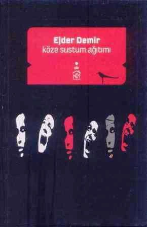Köze Sustum Ağıtımı - 2012 Yılı İlk Baskısı