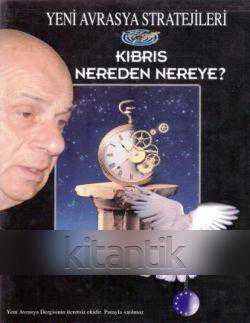 YENİ AVRASYA STRATEJİLERİ DERGİSİ Sayı:2001/1-2 KIBRIS NEREDEN NEREYE?