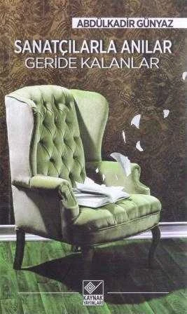 Sanatçılarla Anılar / Geride Kalanlar - 2014 Yılı Birinci Baskısı