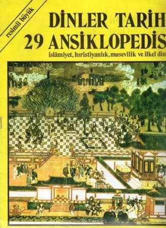 Resimli Büyük Dinler Tarihi Asiklopedisi "İslamiyet, Hıristiyanlık, Musevilik ve İlkel Dinler" / Fasikül: 29