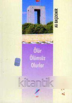 Ölür Ölümsüz Olurlar (2002 Yılı İlk Baskısı)