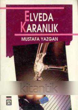 Elveda Karanlık / 1991 Yılı İlk Baskısı