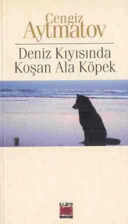 Deniz Kıyısında Koşan Ala Köpek (2003 Yılı İlk Baskısı)