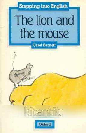 OXFORD STEPPING INTO ENGLISH SERIES / THE LION AND THE MOUSE