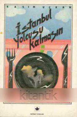 İSTANBUL YOLCUSU KALMASIN