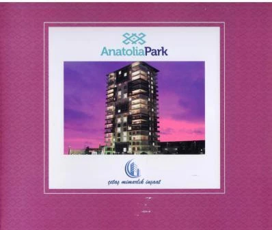 AnatoliaPark Seçkin Bir Yaşamın Kapılarını Aralıyor… "Kuşe Kağıda Renkli Resimli AnatoliaPark Albümü"