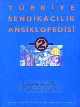 TÜRKİYE SENDİKACILIK ANSİKLOPEDİSİ 3 CİLT TAKIM