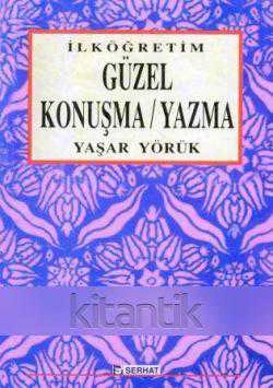 İlköğretim Güzel Konuşma / Yazma - 2001 Yılı İlk Baskısı