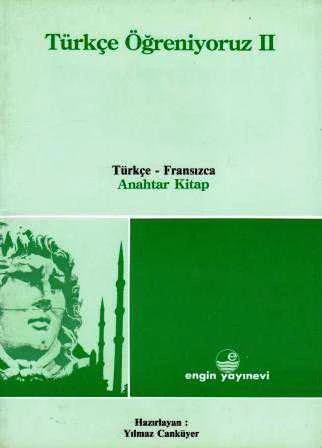 Türkçe Öğreniyoruz 2 Anahtar Kitap / Türkçe - Fransızca