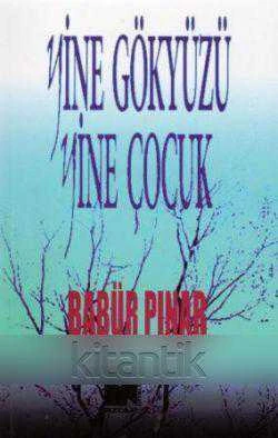 Yine Gökyüzü Yine Çocuk - 2014 Yılı ilk Baskısı