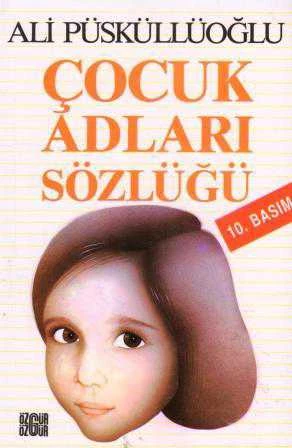 Çocuk Adları Sözlüğü (2005 Yılı Birinci Baskısı)