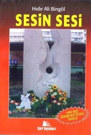 Sesin Sesi / 1992 İşçi Edebiyatı Öykü Ödülü - 1996 Yılı İlk Baskısı
