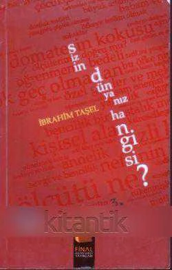 SİZİN DÜNYANIZ HANGİSİ