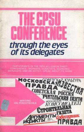 The CPSU Conference / Through The Eyes Of Its Delegates (1988 Yılı İlk Baskısı)