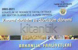 2003-2011 Stratejik ve Rekabete Dayalı İktisadi Bir Sektör Olarak Ele Alınan Tarımın Yapısal Değişim ve Dönüşüm Dönemi Kuşe Kağıda Renkli, Resimli, Lüks Baskı