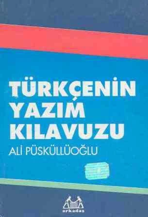 Türkçenin Yazım Kılavuzu - 1995 Yılı Ciltli Üçüncü Baskısı