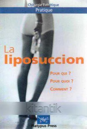 La Liposuccion Pour Qui? Pour Quoi? Comment?