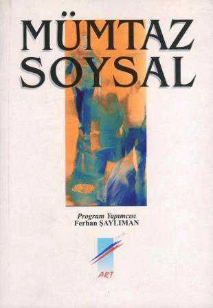 Mümtaz Soysal (2001 Yılı Birinci Baskısı) Program Yapımcısı: Ferhan Şaylıman