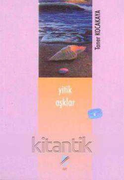 Yitik Aşklar (2002 Yılı İlk Baskısı)