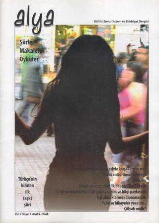 Alya Şiirler, Makaleler ve Öyküler Kültür Sanat ve Edebiyat Dergisi Yıl: 1 Sayı: 1