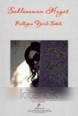 Saklanamam Hayat Bulduğun Yerde Sobele (2013 Yılı Birinci Baskısı)