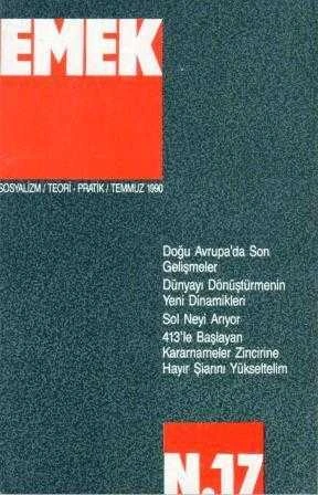 Emek "Sosyalizm / Teori - Pratik" Yıl: Temmuz 1990 Sayı: 17