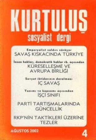 Kurtuluş Sosyalist Dergi "Emperyalist Saldırı Sürüyor - Savaş Kıskacında Türkiye" / Yıl: Ağustos 2002 Sayı: 4