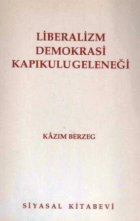 Liberalizm Demokrasi Kapıkulu Geleneği (1993 Yılı İlk Baskısı)