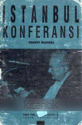 Ernest Mandel İstanbul Konferansı (1991 Yılı İlk Baskısı)