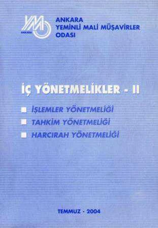 İç Yönetmelikler II / İşlemler Yönetmeliği - Tahkim Yönetmeliği - Harcırah Yönetmeliği - 2004 Yılı İlk Baskısı