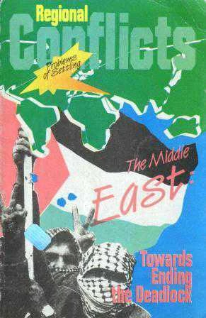 Regional Conflicts The Middle East: Towards Ending The Deadlock
