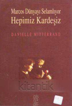 Marcos Dünyayı Selamlıyor Hepimiz Kardeşiz "Saynur Çetiner Çevirisi" / 1997 Yılı İlk Baskısı
