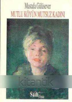 Mutlu Köyün Mutsuz Kadını "Öykü" / 1992 Yılı İlk Baskısı