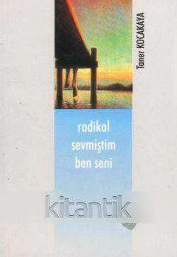 Radikal Sevmiştim Ben Seni (2002 Yılı İlk Baskısı)