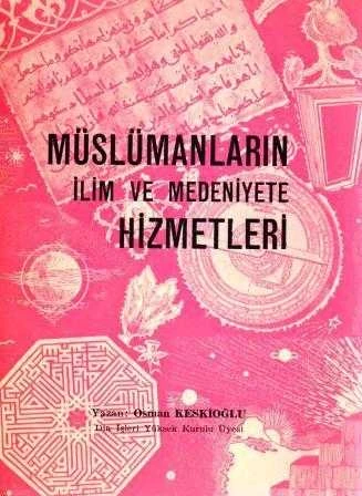 Müslümanların İlim ve Medeniyete Hizmetleri / 1971 Yılı İlk Baskısı