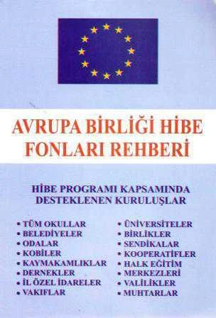 Avrupa Birliği Hibe Fonları Rehberi / Hibe Programları Kapsamında Desteklenen Kuruluşlar