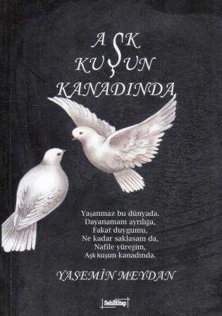 Aşk Kuşun Kanadında (2013 Yılı İlk Baskısı)