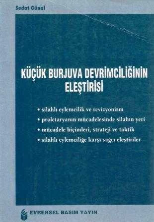 Küçük Burjuva Devrimciliğinin Eleştirisi "Güncel Sorunlar Dizisi: 3" / 1992 Yılı İlk Baskısı