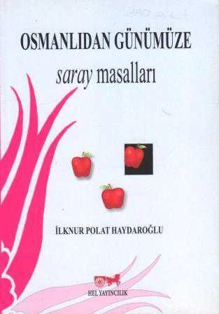 Osmanlıdan Günümüze Saray Masalları - 2013 Yılı İlk Baskısı