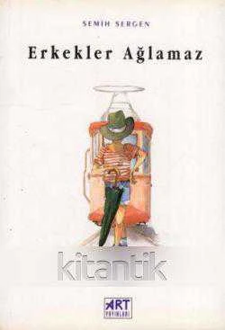 Semih Sergen / Erkekler Ağlamaz (1998 Yılı İlk Baskısı)