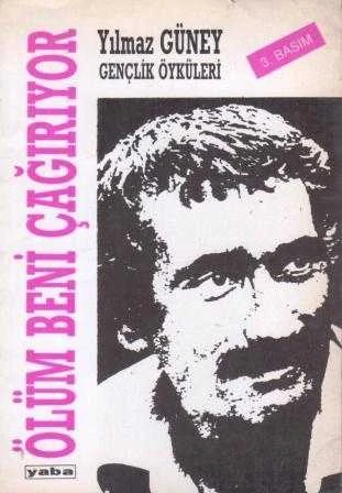 Ölüm Beni Çağırıyor / Yılmaz Güney Gençlik Öyküleri / 1992 Yılı Üçüncü Baskısı