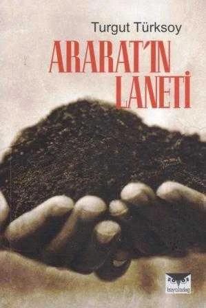 Ararat'ın Laneti "Bir Halkın Hazin Öyküsü" - 2012 Yılı İlk Baskısı