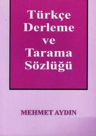 Türkçe Derleme ve Tarama Sözlüğü (2012 Yılı İlk Baskısı)