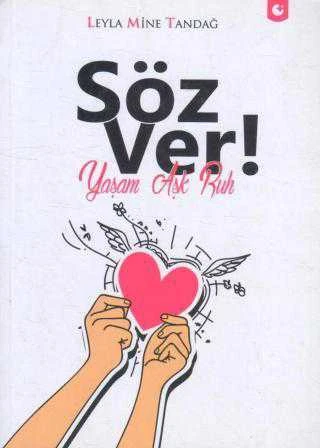 Söz Ver / Yaşam, Aşk, Ruh / 2015 Yılı İlk Baskısı