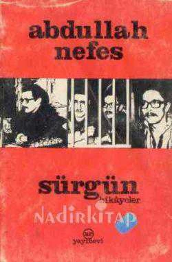 Abdullah Nefes - Sürgün Hikayeler / 1979 Yılı İlk Baskısı